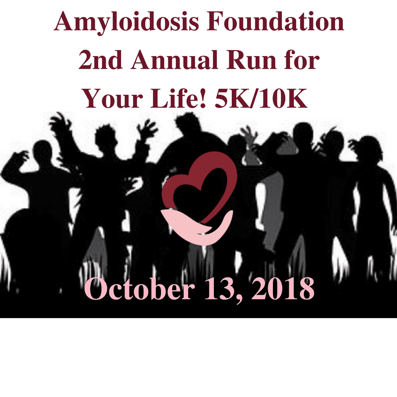 Don’t Miss The Amyloidosis Foundation’s 2nd Annual Run For Your Life! 5K/10K