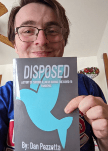 Dan and his book Disposed, written about chronic illness during a pandemic